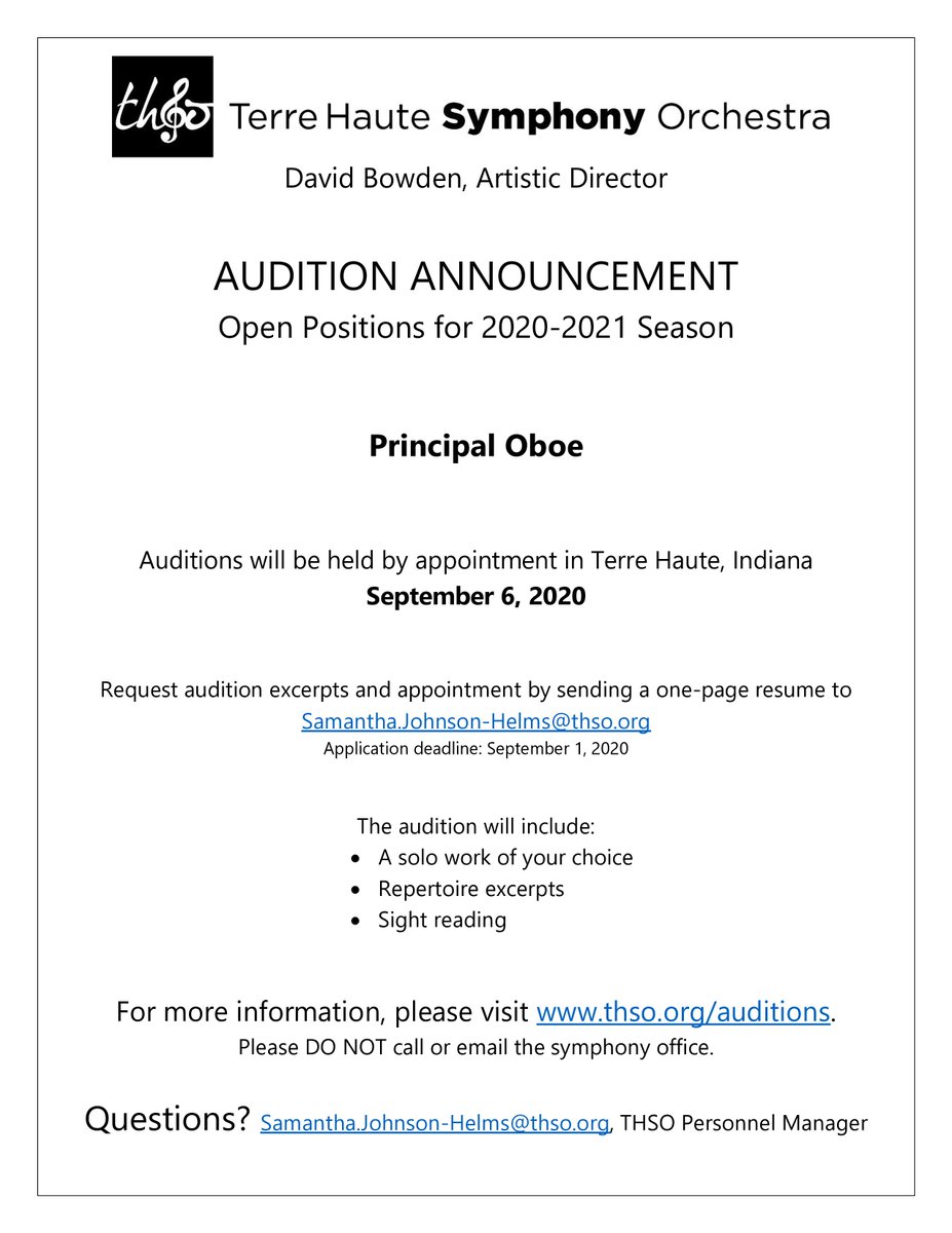 AUDITION ANNOUNCEMENT: Principal Oboe on
9/6/2020 in Terre Haute, IN. Interested candidates should submit a 1-page resume to Samantha.Johnson-Helms@thso.org Deadline: 9/1/2020. #orchestraauditions #symphonyauditions #orchestrajobs #symphonyjobs #oboe #oboejobs #oboeauditions