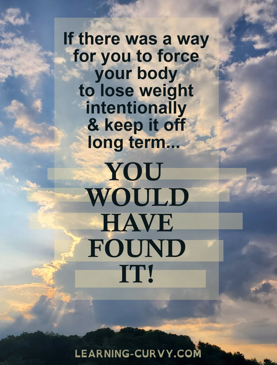 LearningCurvy's tweet image. If there was a way for you to force your body to lose weight intentionally &amp;amp; keep it off long term... you would have found it