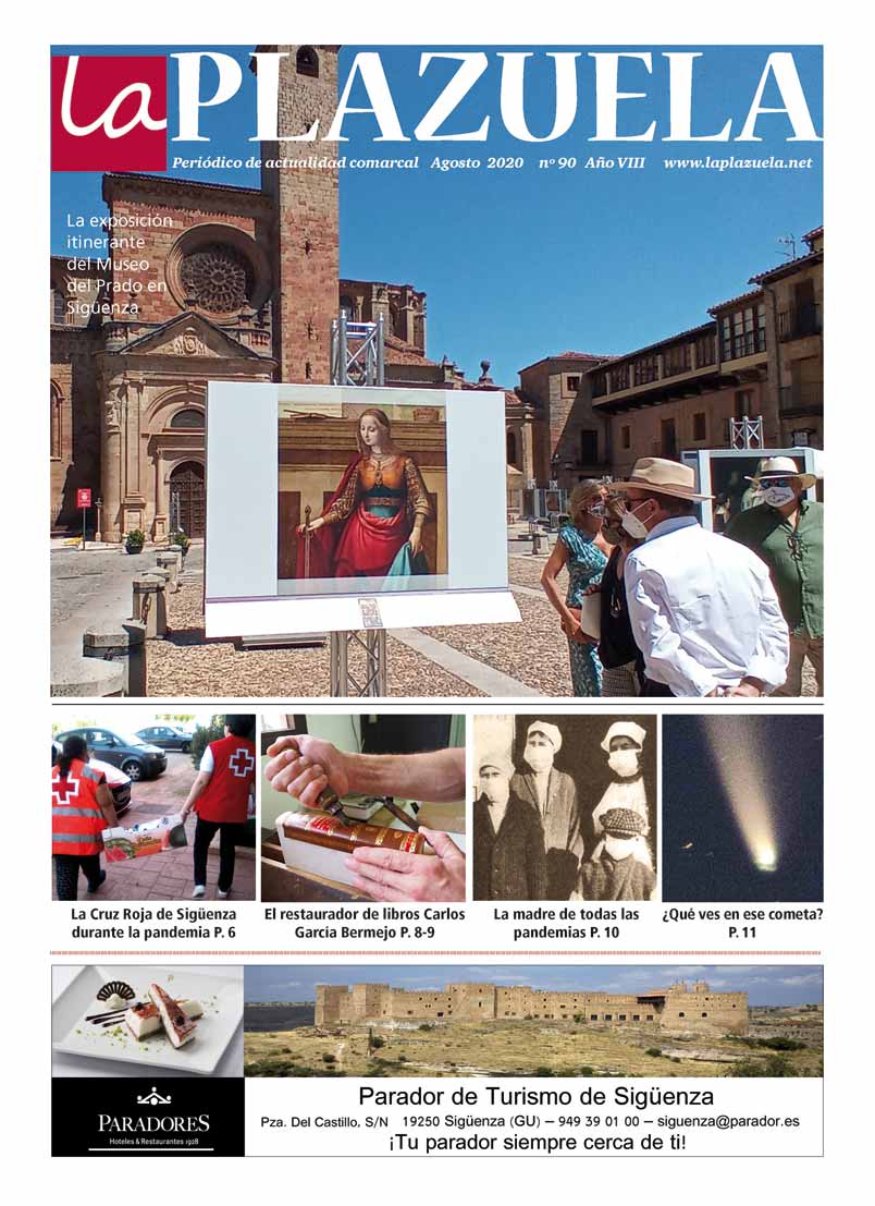 Nº 90 de La Plazuela. Agosto 2020. El restaurador de libros Carlos García Bermejo, la madre de todas las pandemias, ¿Qué ves en ese cometa?, el abuelo que se acostó en Soria pero se despertó en Guadalajara...