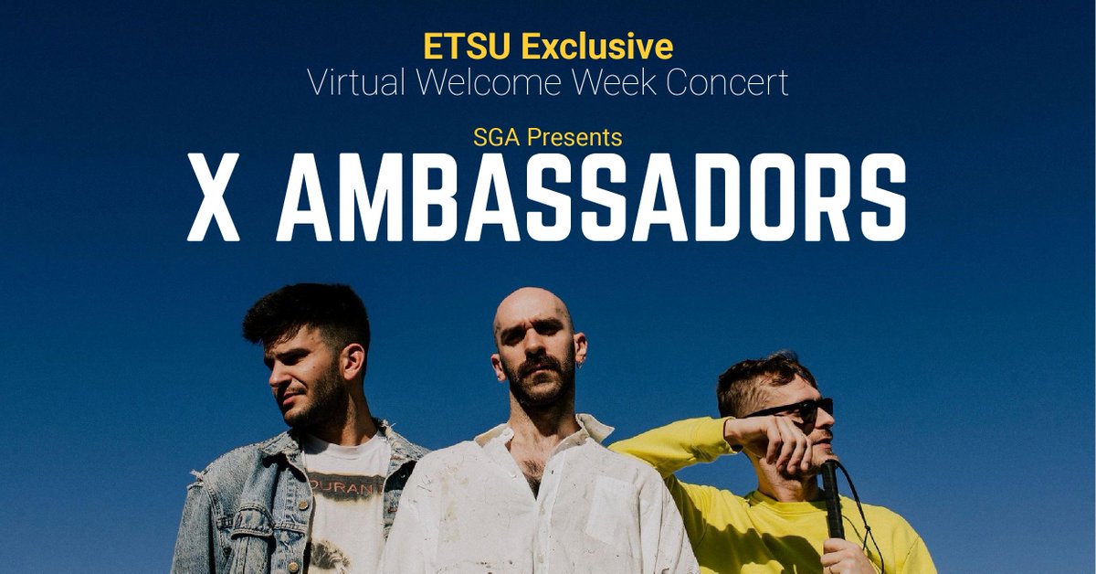 Get ready! The <a href="/XAmbassadors/">X AMBASSADORS</a> will perform in the <a href="/SGA_ETSU/">ETSU SGA</a> exclusive virtual Welcome Week concert! It's free for all #ETSU students, staff &amp; faculty. Registration is required. Registration will open Monday, Aug. 17, at 8 a.m. at the SGA Concerts page, etsu.edu/concerts.