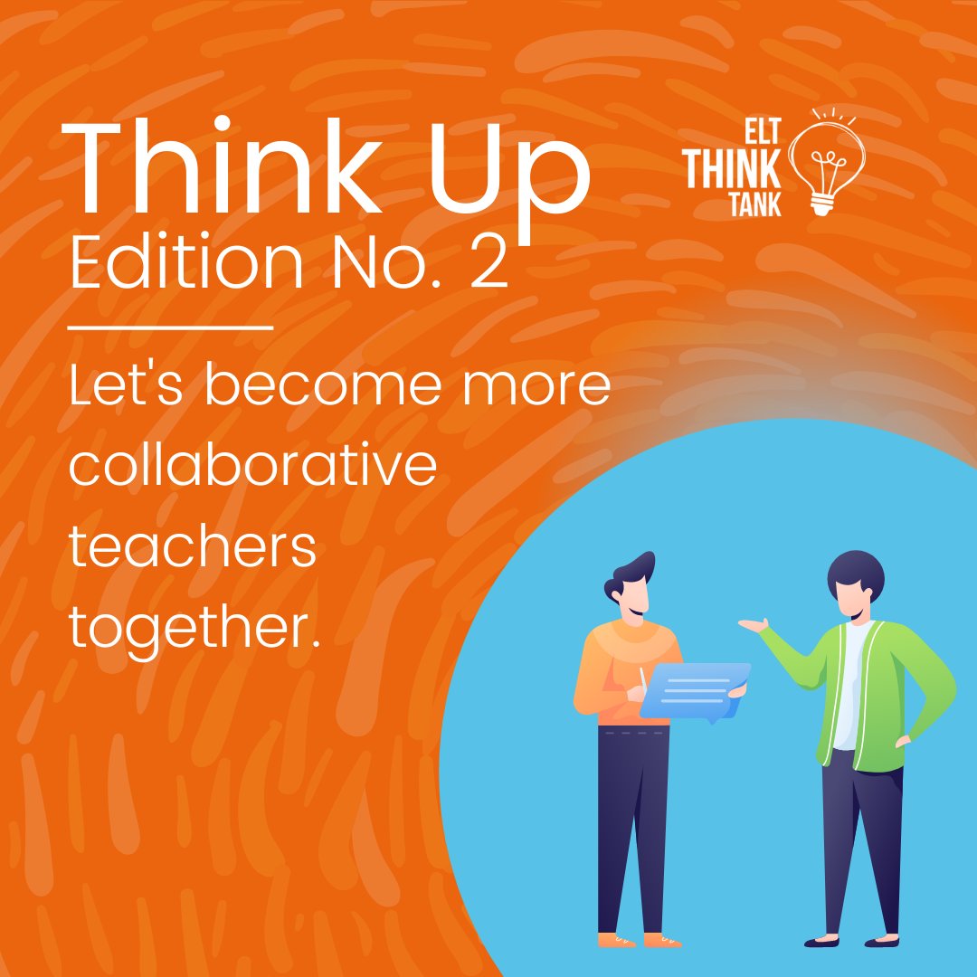 ELT_ThinkTank's tweet photo. Our new Think Up edition is out!Go through articles, teacher collaboration tools, a new episode of ELT Voicenotes and a useful downloadable to see how we can become more collaborative teachers within our own communities. https://t.co/rqyzNzXXUP #ELTThinkers #ThinkUp #TESOL #EFL https://t.co/N5LJJyPfWn