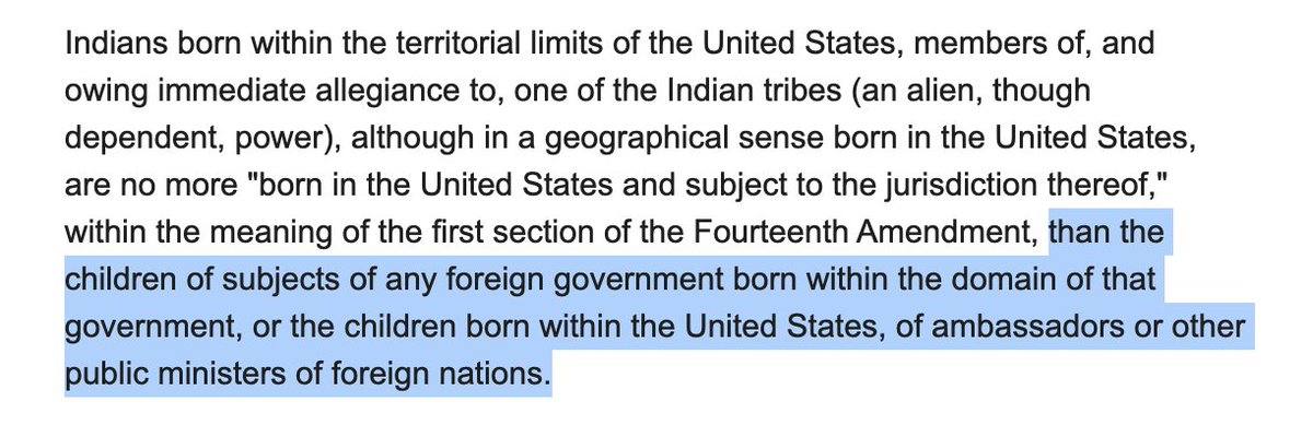 And that next paragraph, which Eastman - with characteristic intellectual honesty - ignores, does not favor his view. At. All.Native Americans are not compared with the children of the subjects of foreign governments born within the United States. That's clear.