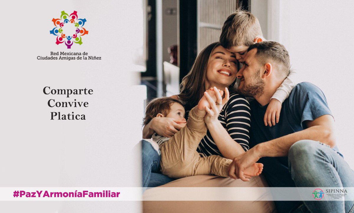 Mantengamos día con día, nuestro núcleo familiar en armonía. #ElFuturoDeLaNiñezEsSiempreHoy