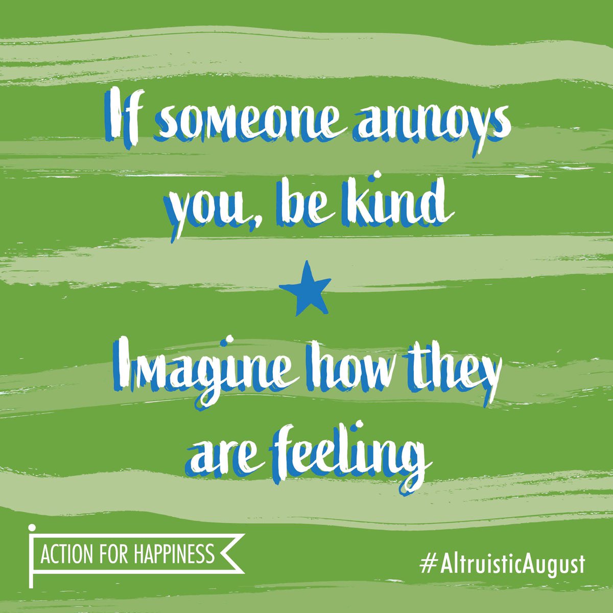 actionhappiness's tweet photo. Altruistic August - Day 13: If someone annoys you, be kind. Imagine how they are feeling https://t.co/n239hQpCYn #AltruisticAugust https://t.co/DNaQrlHnsr