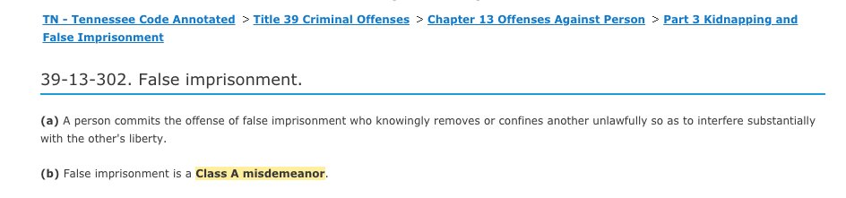  #Tennessee - where "camping" on state property by  #BLM protesters will now be a felony under just-passed legislation. But false imprisonment is Class A misdemeanor.