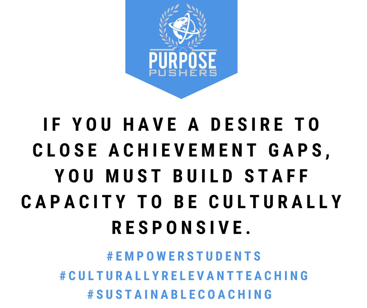 purposepushers's tweet photo. If you have a desire to close achievement gaps, you must build staff capacity to be culturally responsive. #PDwithaPurpose #EmpowerStudents #DoNoHarm https://t.co/JJcGcNVdvq
