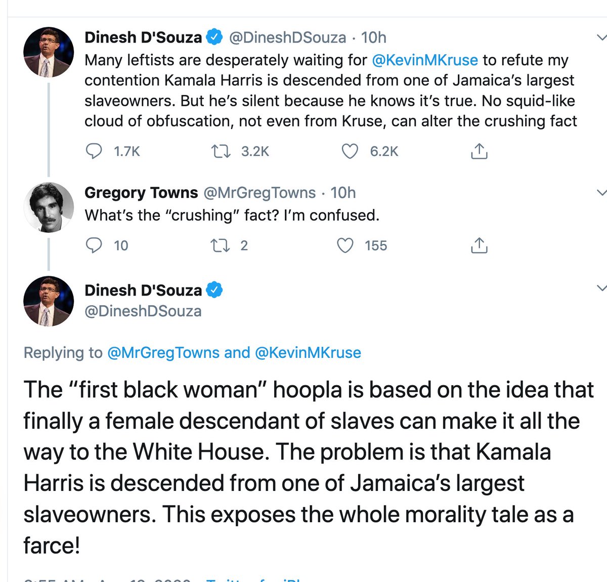 As long as we're talking about stupid racist attacks on Kamala Harris, how about this one from  @DineshDSouza First, the hoopla isn't that the female descendant of slaves can make it so far. The hoopla is that a Black woman can get past all the barriers in her way NOW . . .