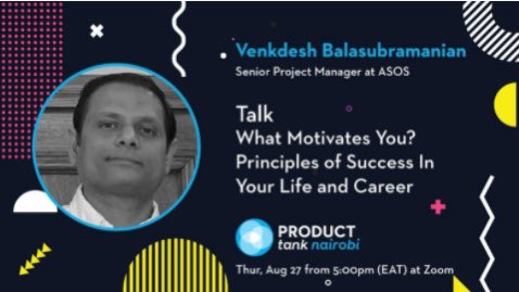 Webinar: What Motivates You? Principles of Success In Your Life &amp; Career w/ Venkdesh, Senior Project Manager at ASOS

WHEN: Thursday, 27th August 2020

TIME: 5:00pm, EAT

RSVP: meetup.com/ProductTank-Na…