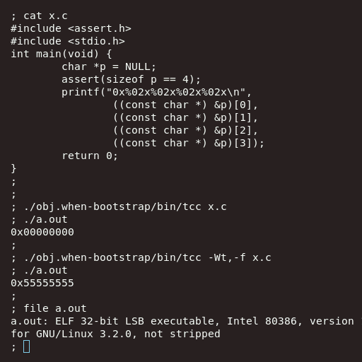 And that brings us to the TenDRA compiler, which can use 0x55555555 for its null pointer representation, if you like.So here's an implementation of C compiling to x86 where the value of NULL is 0, but the underlying byte-by-byte representation is 0x55555555.