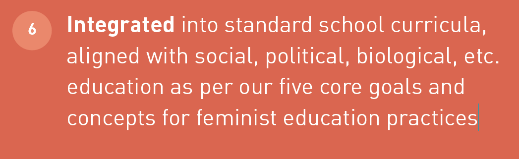 EWL’s Principle #6 for  #FeministSex Education: Integrated into standard school curricula, aligned with social, political, biological, etc. Education as per our five core goals and concepts for feminist education practices.  #FeministSex  http://bit.ly/3hCiQtn 