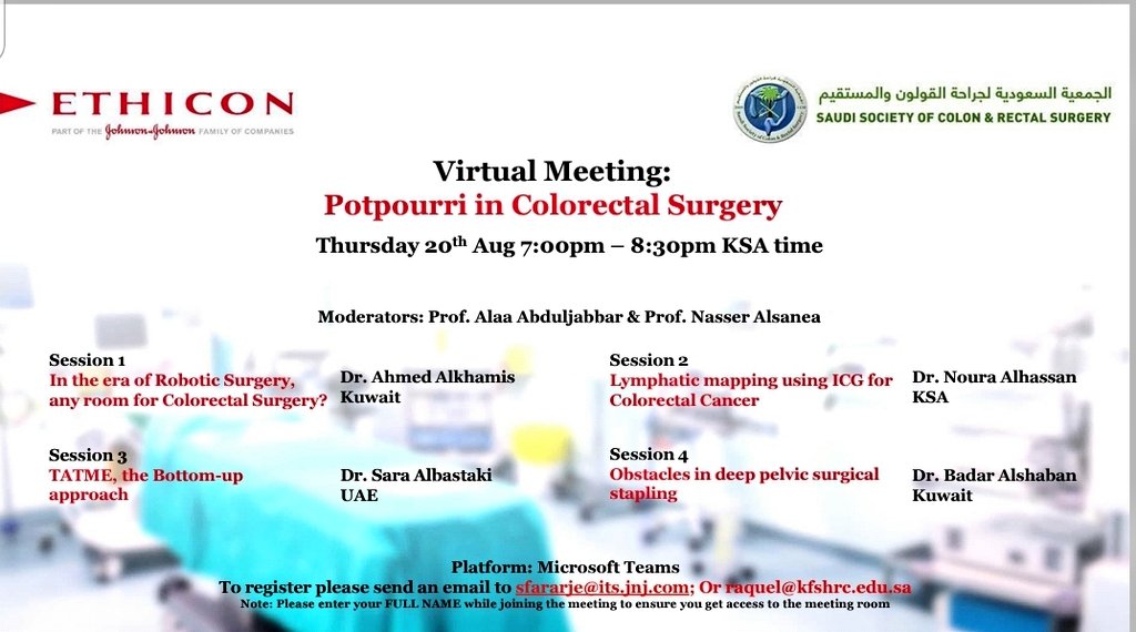 Virtual meeting: Potpourri in colorectal surgery 
Thursday 20th Aug 7:00-8:30 pm ksa 
See attachment. 
#colorectal 
#SSCRS2020 
Don't forget to register...