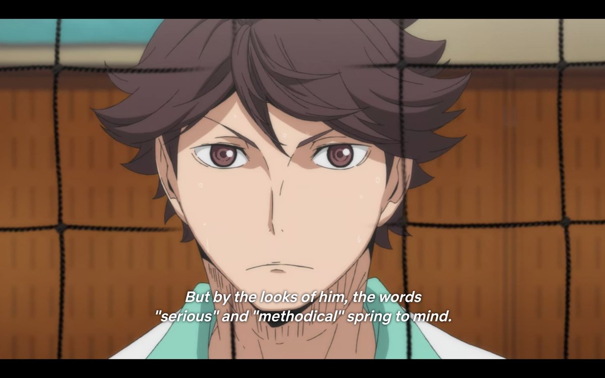 Even Oikawa said that Sugawara was an unknown force but the words "serious" and "methodical" comes to mind.