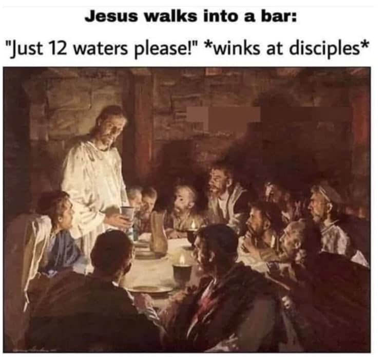 VivikaWidow's tweet photo. Jesus got your back brah! 🍷 😏
#memes #memesdaily #dankmemes #dankmemesdaily #thursdayvibes #thursdaymotivation #thursdaythoughts #thursdaymood #religion #religiousmemes https://t.co/CjA1Ge4Rib