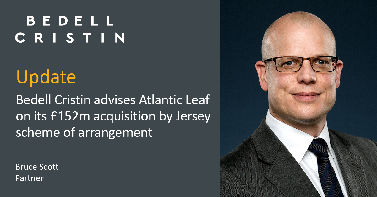 Bedell Cristin advises Atlantic Leaf on its £152m acquisition by South Downs Investment LP. The Bedell Cristin team comprised Bruce Scott, Sara Johns, Laura Hendrick and Edward Drummond. Find out more: bit.ly/3amVp4H