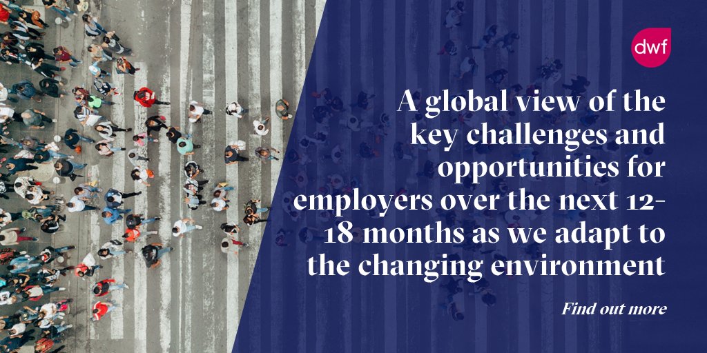 Our global #employment experts give an overview of predicted challenges, what the post-COVID working environment may look like and an insight into how employers are using the opportunity to change and future proof their working practices: ow.ly/yPJ150AYg1m #dwf