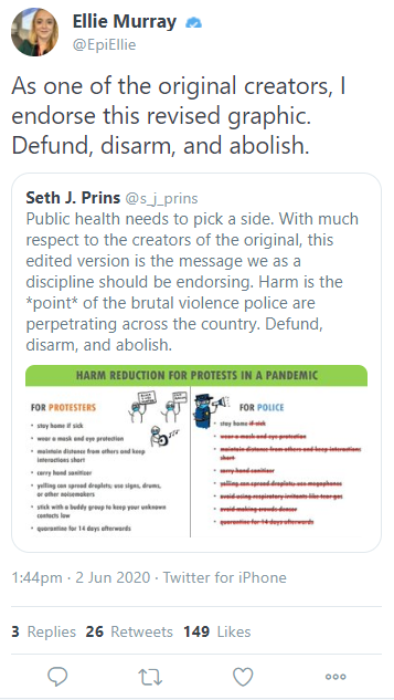 16/Professor of epidemiology  @s_j_prins says public health needs to "pick a side."  @epiellie agrees and endorses a Covid info-graphic that was changed from telling protestors and police to stay safe, to saying police should stay home. She also says "Defund, disarm, abolish."