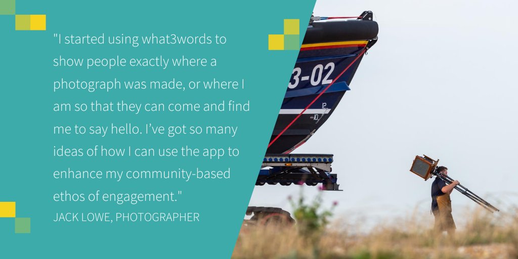 Photographer Jack Lowe walking with his camera. A quote: "I started using what3words to show people exactly where a photograph was made, or where I am so that they can come and find me to say hello. I've got so many ideas of how I can use the app to enhamce my community-based ethos of engagement."