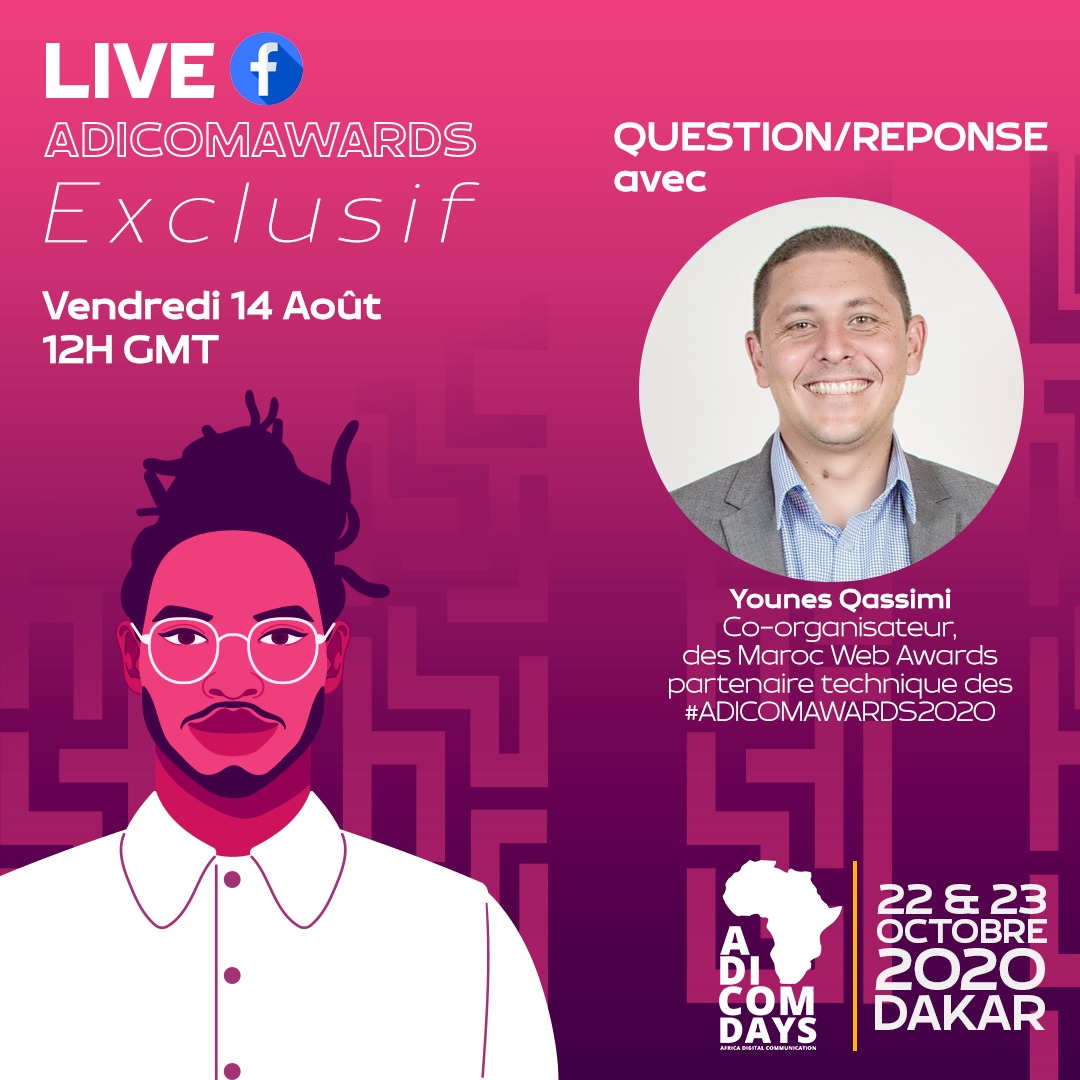 Live Facebook exclusif Questions réponses avec <a href="/yqassimi/">Younes Qassimi</a> Co-organisateur , des <a href="/marocwebawards/">Maroc Web Awards</a> et partenaire technique des #ADICOMAWARDS2020. ce vendredi 14 Août à 12H GMT. 
#LiveTalk
#ADICOMDAYS
#kebetu
Partagez l’info au tour de vous.
