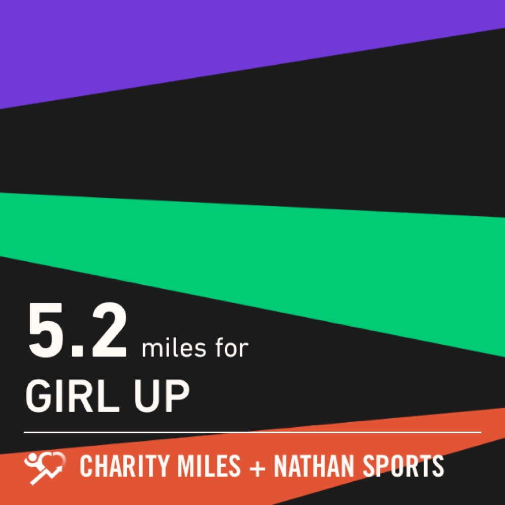 5.2 <a href="/CharityMiles/">Charity Miles</a> for <a href="/GirlUp/">Girl Up</a>.