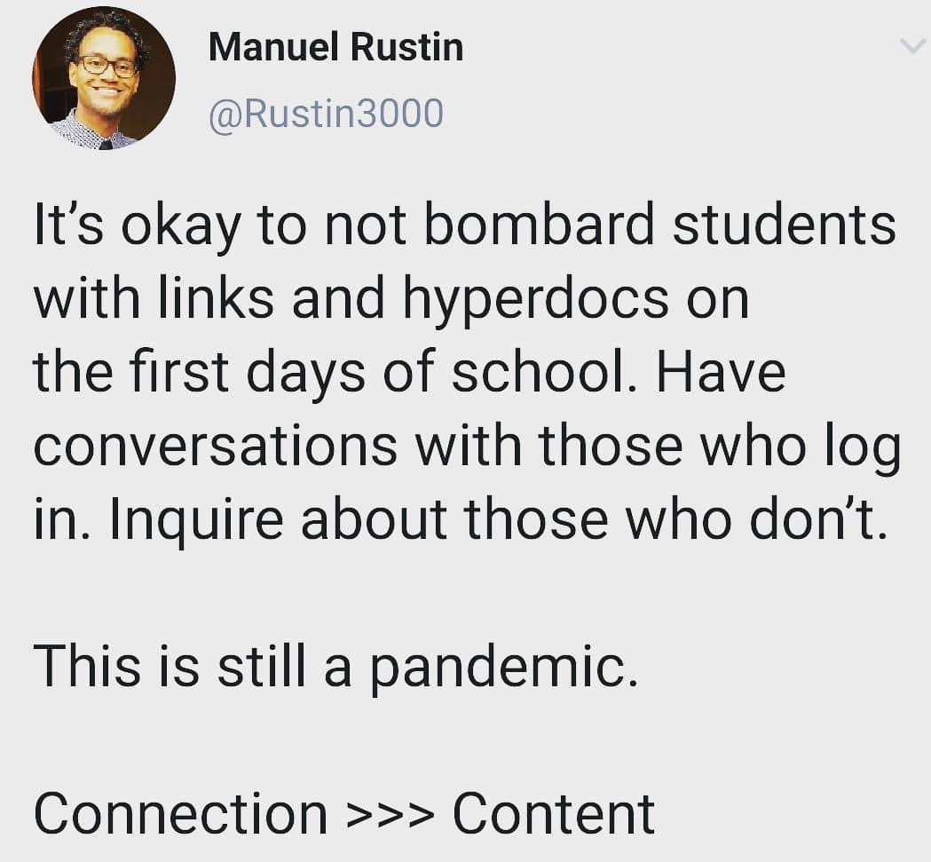 Connections. Relationships first. Grace. Support. Understanding. 

Just let that sink in: This. Is. Still. A. Pandemic.