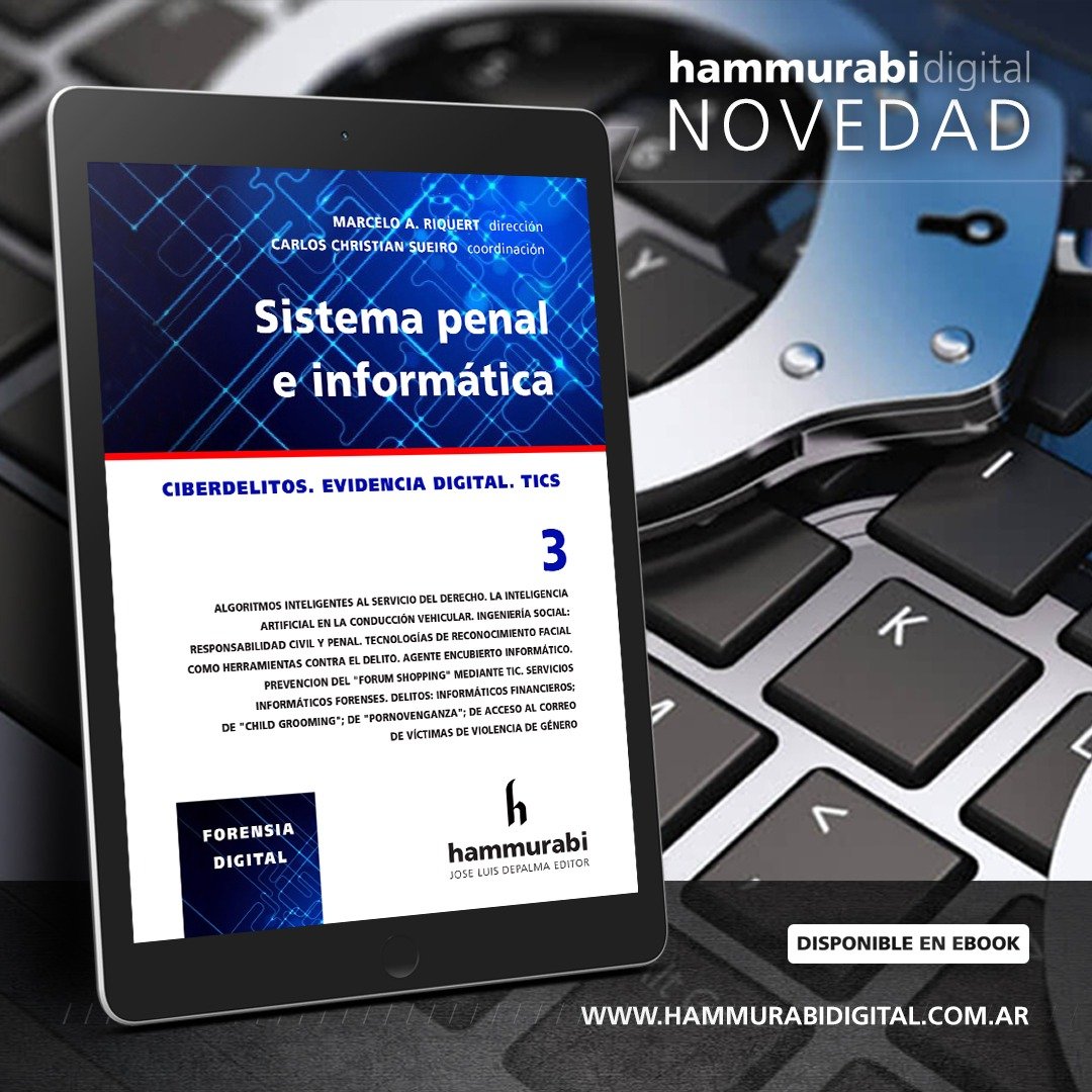 Novedad
SISTEMA PENAL E INFORMÁTICA N° 3.