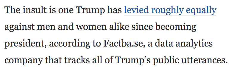 Paragraph four again acknowledges that Trump uses the term all the time, and roughly equally by sex.