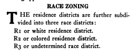 Here we meet some familiar characters. R1 zoning is whites only. Today R1 zoning is by far the most popular and successful zoning category in the US, synonymous with privilege, prestige, and high cost.