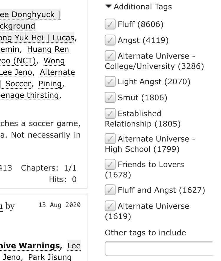 Additional Tags:these are the most common tags under the NCT parent tag. you can combine these with ships to find what you’re looking for. for example if you want markhyuck fluff, include the “Mark/Donghyuck” tag and the “Fluff” tag and hit Sort and Filter!
