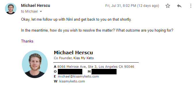 My email yielded a much more conciliatory tone from Herscu. He was now asking what resolution would satisfy me.