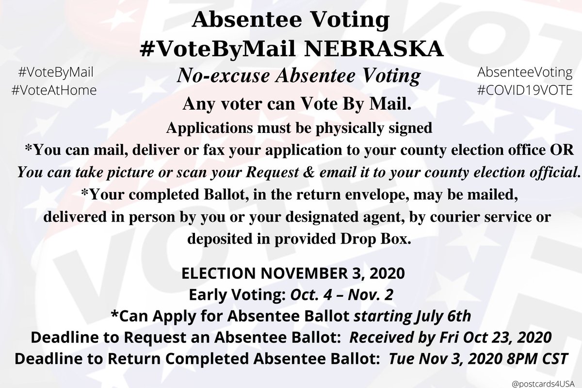 NEBRASKA  #NE  #VoteByMail  #AbsenteeVotingApplication  https://sos.nebraska.gov/sites/sos.nebraska.gov/files/doc/elections/earlyvote_app_fill.pdfInfo  https://sos.nebraska.gov/elections/early-votingCounty Election Officials addresses  https://sos.nebraska.gov/elections/election-officials-contact-information #EarlyVoting  #DemCastNE THREAD  #PostcardsforAmericaAll 50 States  https://www.postcardsforamerica.com/vote-by-mail.html