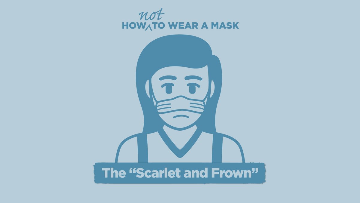 How NOT to Wear a Mask: The "Scarlet and Frown”