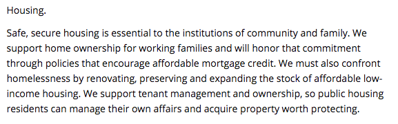 Then, in 1992-2004, the Party lost the plot.The '92 housing plank is only one paragraph. Housing becomes about only home ownership and homelessness. It's now framed as a "community and family" issue.The plank is even shorter in '04. It's now labeled as merely a "city" issue.