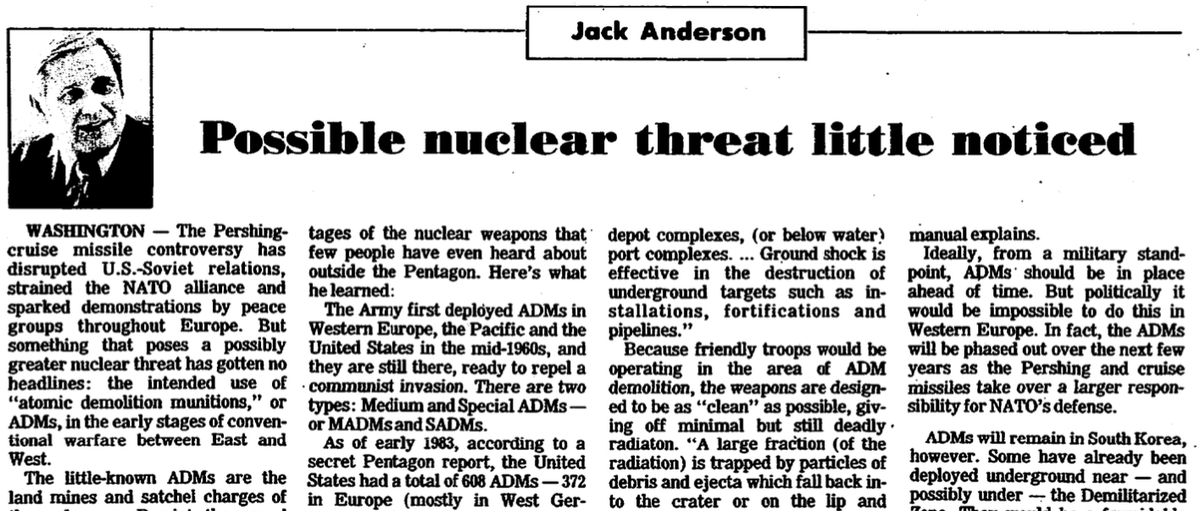 In 1984 ADMs were still in the news. Jack Anderson reported “As of early 1983, according to a secret Pentagon report, the US had a total of 608 ADMs – 372 in Europe (mostly in W Germany), 21 in the Pacific (mostly in S Korea) and the rest stored in this country.”36/