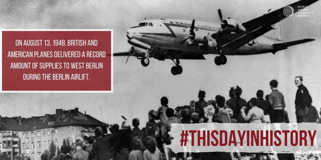 World Affairs Councils Of America On Thisdayinhistory British And American Planes Delivered A Record Amount Of Supplies To West Berlin During The Berlin Airlift Read More Here T Co 90ed1zzyhp T Co 1ld2kn8uef
