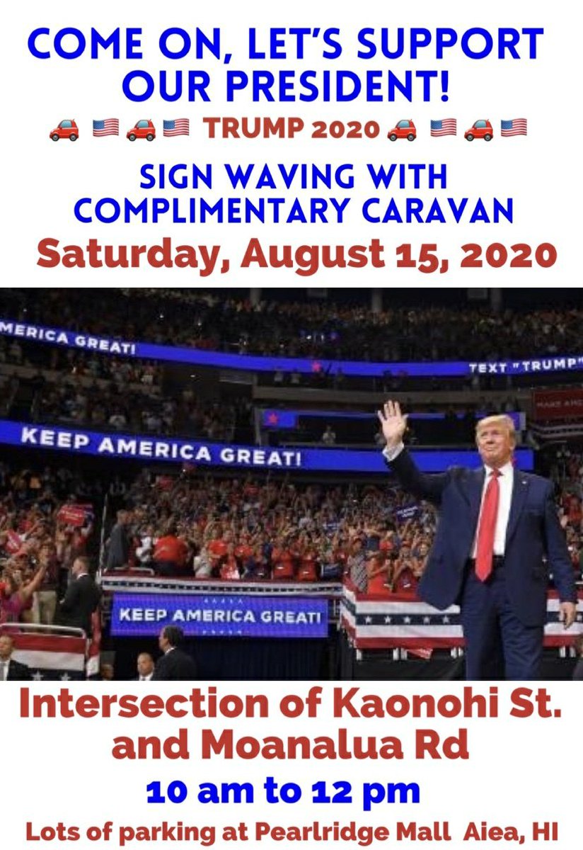 Oahu/HawaiiTrump sign waving with complimentary CARAVAN this Saturday August 15 from 10am-12pm.