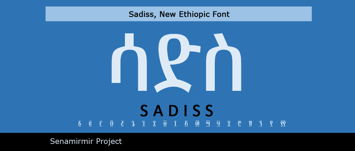 senamirmir's tweet photo. #senamirmir Introducing a new sans-serif Ethiopic typeface: Sadiss. Free &amp; open source from https://t.co/3UuL8QSLcO
#Ethiopia #Eritrea
#Ethiopic #AfaanOromoo #Amharic #Tigrinya https://t.co/no2D6BE60M