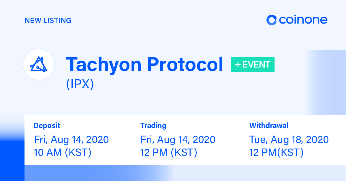 CoinoneOfficial's tweet photo. [#Listing]
#타키온프로토콜 $IPX 코인원에 상장됩니다.
Listing #TachyonProtocol $IPX on KRW market.

입금(Deposit): 2020.8.14 10:00(KST)
거래(Trade): 2020.8.14 12:00(KST)

자세히 보기(More details) https://t.co/oSAvO7CNG8 https://t.co/ukG5Z3ZQri