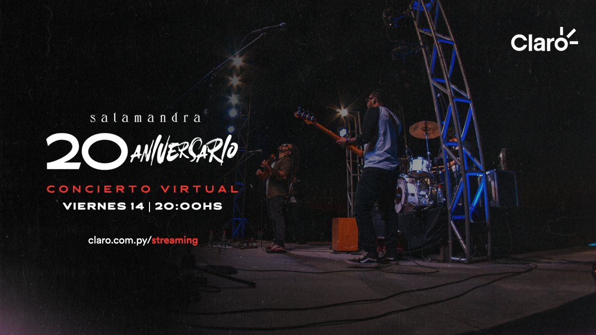Salamandra 20 Aniversario - Concierto Virtual 
Viernes 14/08 - 20:00hs vía  <a href="/claropy/">Claro Paraguay</a>
claro.com.py/streaming #Salamandra20Aniversario