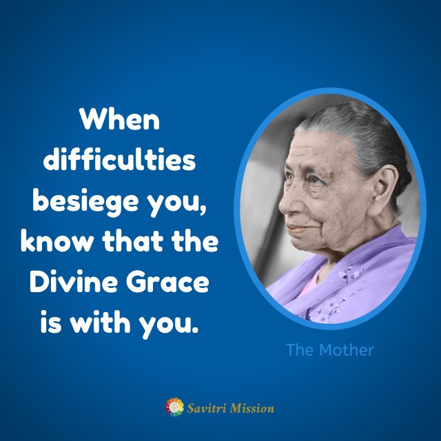 SavitriMission's tweet photo. When difficulties besiege you, know that the Divine Grace is with you. - The Mother

#quotes #divinequotes #spiritualawakening #spiritualquotes #instagood #inspiration #inspirationalquotes #divinemother #divinemotivation #mirraalfassa #divinegrace #divinegraceiswithus https://t.co/7ube108bKU