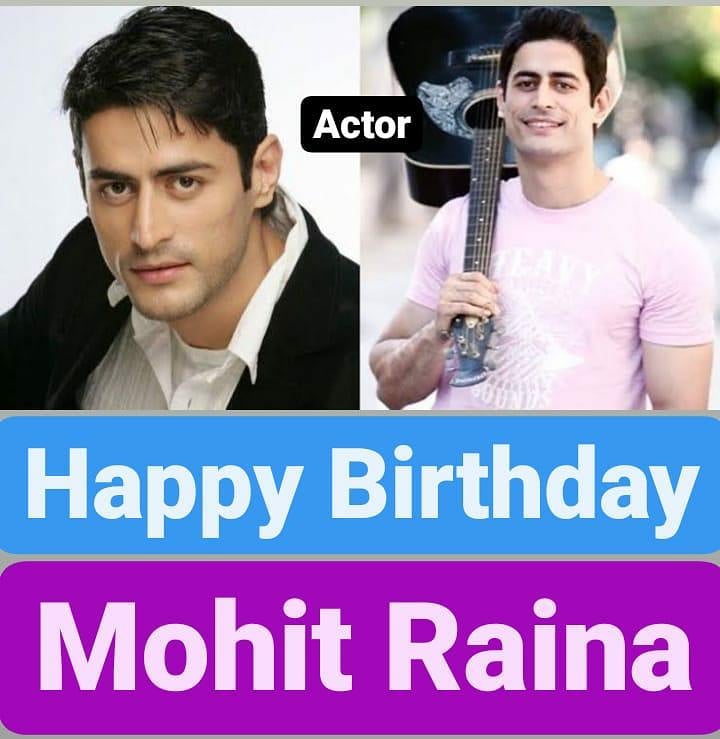 Happy Birthday 
Mohit Raina  Happy Birthday 