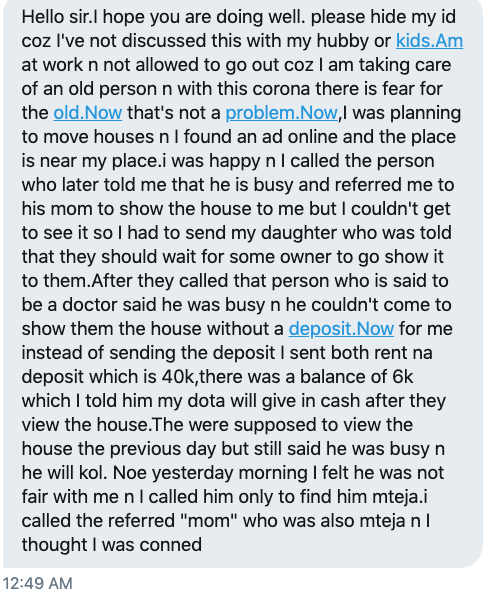bonifacemwangi's tweet image. "I've not discussed this with my hubby or kids. I found a house ad online and called 0708 394614 the number on the ad.He said the owner Samuel  Kamau 0722158863 won't show me the house if l don't pay a deposit.I sent 40k and he blocked my number.Please help me"-Via DM #SemaUkweli