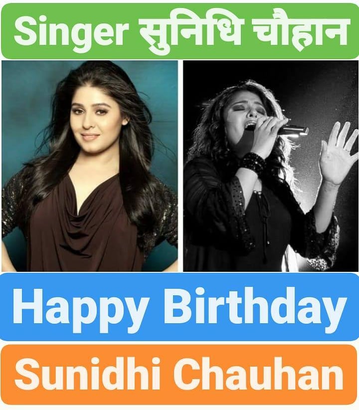 Happy Birthday 
Sunidhi Chauhan 
(           )   