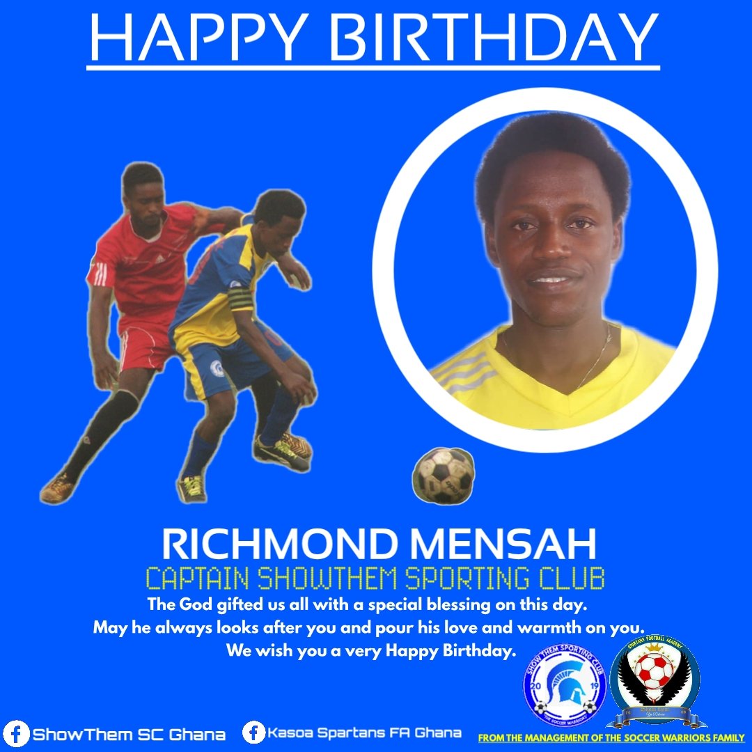 HAPPY BIRTHDAY TO YOU
RICHMOND MENSAH
MAY GOD BLESS YOU WITH MORE LIFE AND SUCCESS IN THIS WORLD