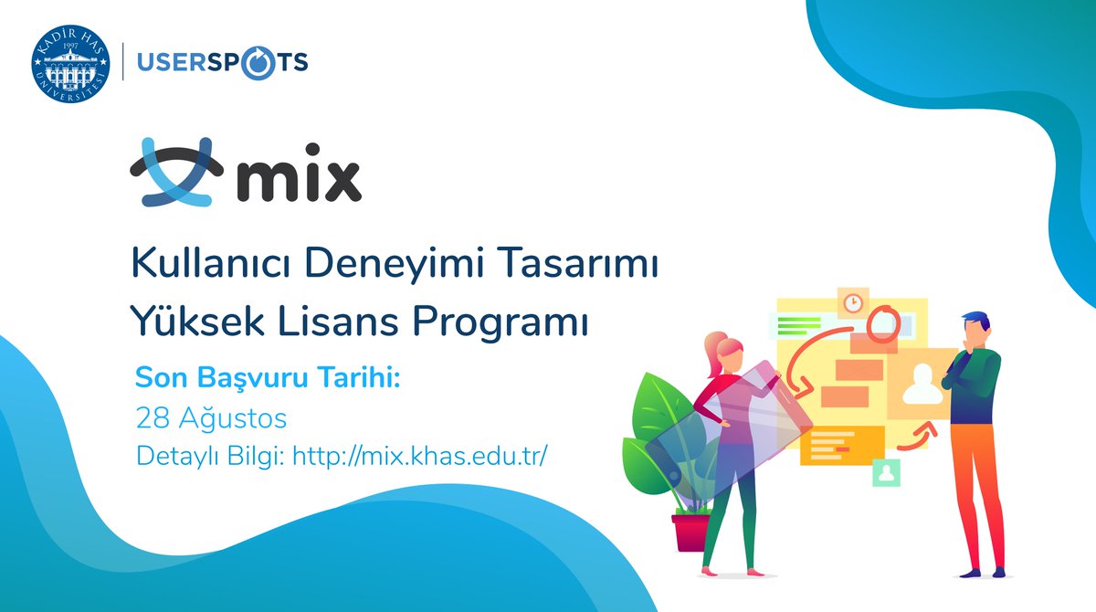 Kadis Has Üniversitesi Kullanıcı Deneyimi Tasarımı Yüksek Lisans Programı MIX'in yeni dönem başvuruları başladı! 28 Ağustos'a kadar başvurunu yap, UX dünyasına adımını at! Detaylı bilgi için: mix.khas.edu.tr