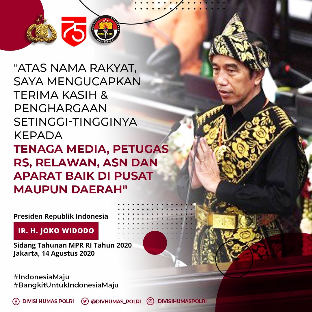 "Atas nama rakyat, saya mengucapkan terima kasih &amp; penghargaan setinggi-tingginya kpd tenaga media, petugas RS, relawan, ASN dan aparat baik di pusat maupun daerah"

Presiden RI
Ir. H. Joko Widodo
Sidang Tahunan MPR RI Tahun 2020

#IndonesiaMaju
#BangkitUntukIndonesiaMaju
