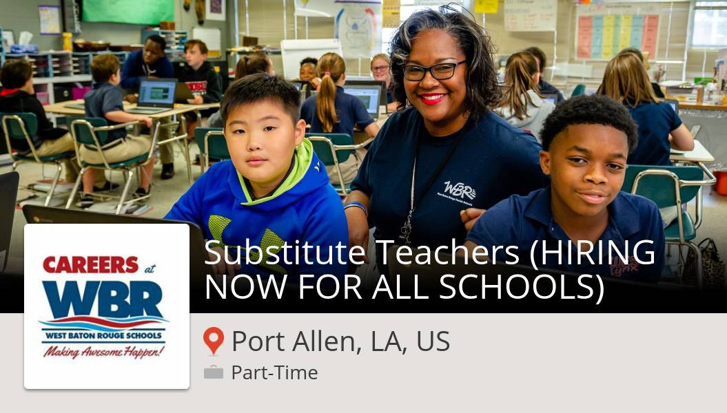 WBRSchools's tweet photo. #CareersinWestBatonRougeParishSchools is hiring a Substitute #Teachers (HIRING NOW FOR ALL #SCHOOLS) in #PortAllen, apply now! #job https://t.co/4sRzgJENHL https://t.co/31mlnlbfa3