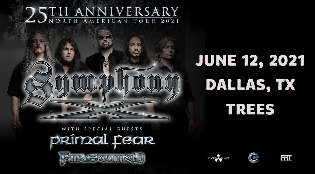 RESCHEDULED: <a href="/symphonyx/">Symphony X</a> have a new date and venue for their 25th Anniversary Tour, now June 12, 2021 at #TreesDallas. Tickets purchased for the <a href="/CantonHall/">Canton Hall</a> show will be honored on the new date. Get your tickets now at bit.ly/3kKWuIA #showupdate #primalfear #firewind