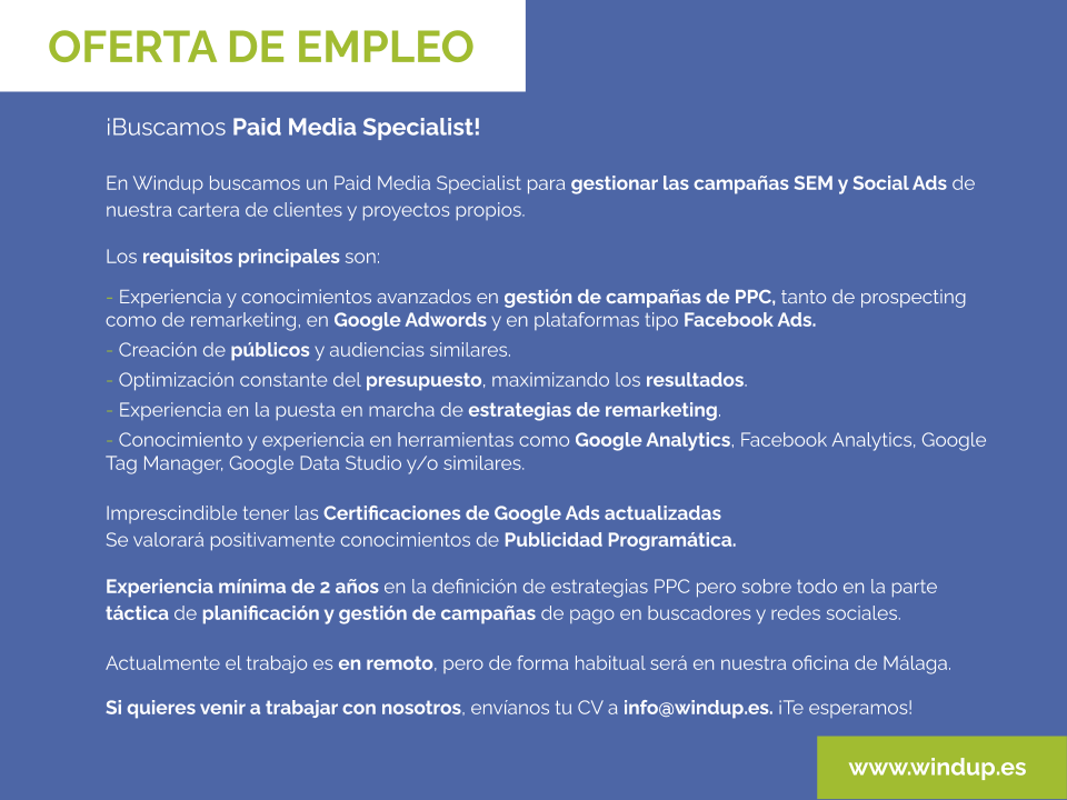 📣NUEVA OFERTA DE #EMPLEO 📣
¡Estamos buscando a un Paid Media Specialist! Si te fascina la #publicidad digital y el análisis de datos para optimizar resultados... ¡queremos conocerte para que te unas a nuestro equipo de trabajo!😉

¿Te animas? Envíanos tu CV a info@windup.es ✉