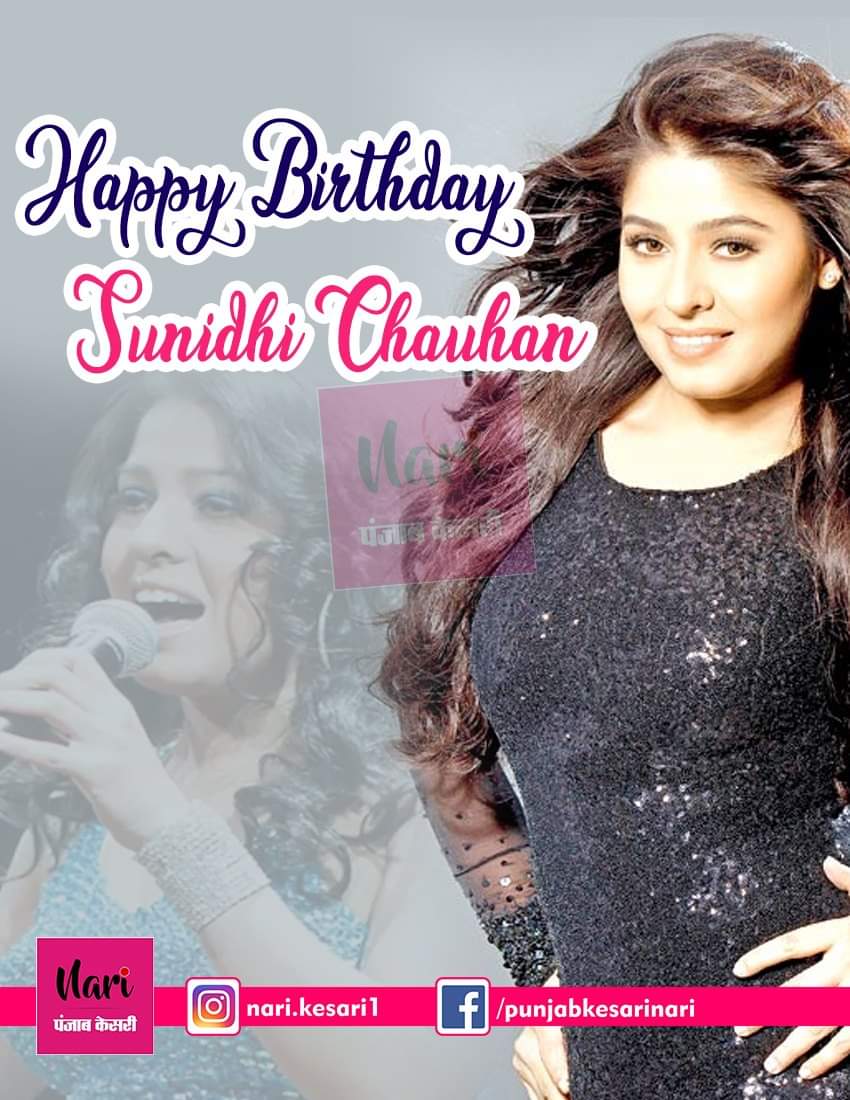 Wish You Happy Birthday Sunidhi Chauhan   