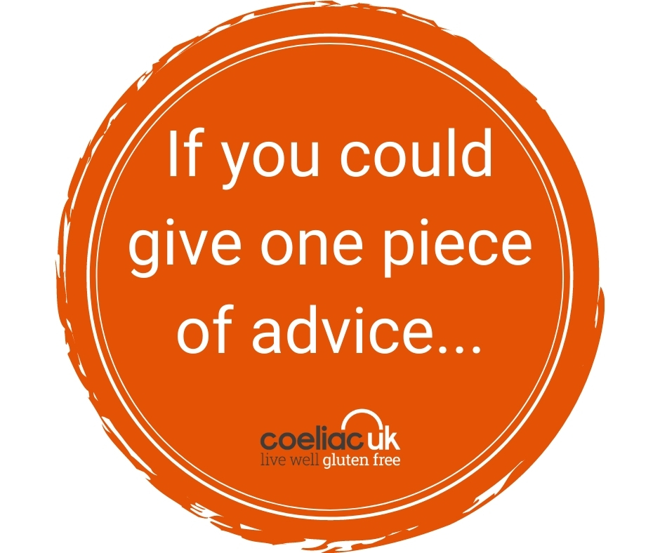 If you could give one piece of advice to someone who is newly diagnosed with #coeliac disease/staring the gluten free diet, what would it be? 🤔
